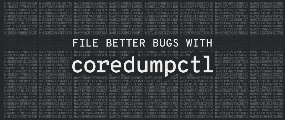 使用 coredumpctl 查找并处理 BUG使用 coredumpctl 查找并处理 BUG