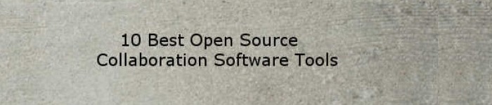 这10款最佳开源协作软件工具，你值得拥有