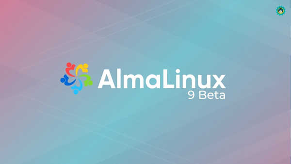AlmaLinux 9.0 测试版来了，与 RHEL 9 同步AlmaLinux 9.0 测试版来了，与 RHEL 9 同步
